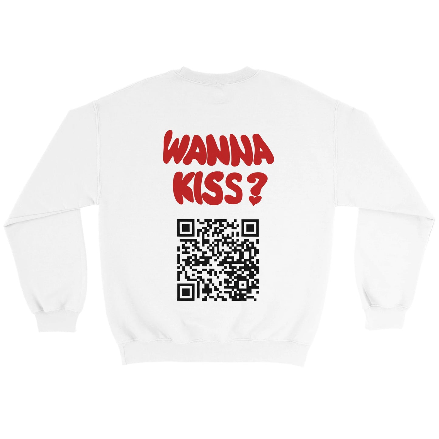 Back view of a white crewneck sweatshirt featuring bold red text "WANNA KISS?" above a black QR code. Playful, stylish, and designed for social interaction. Made from soft, high-quality cotton for all-day comfort.