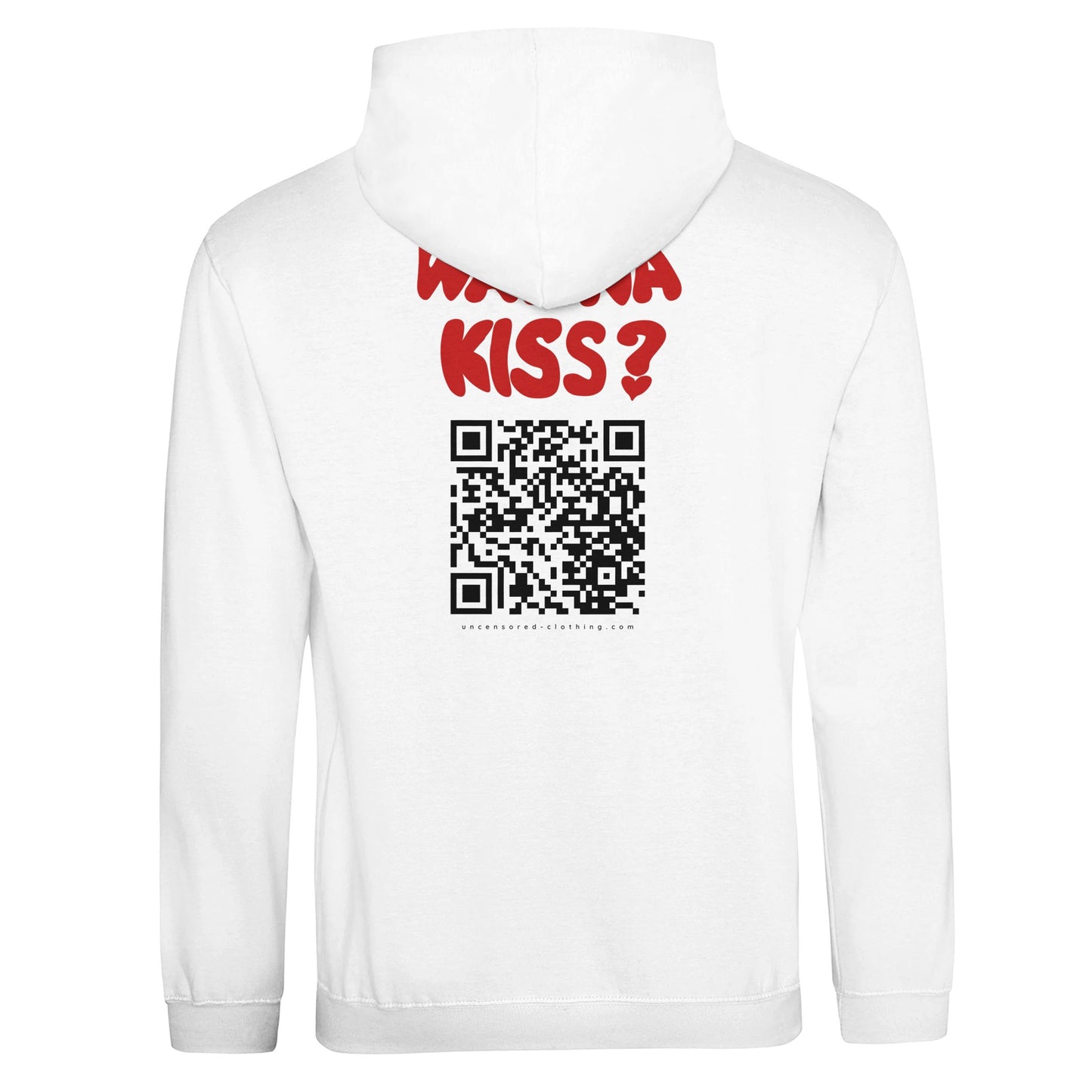 Back view of a white hoodie featuring bold red text saying "WANNA KISS?" above a large black QR code. Below the QR code, the website "uncensored-clothing.com" is printed. The design is provocative and minimalist, centered on the back of the hoodie.