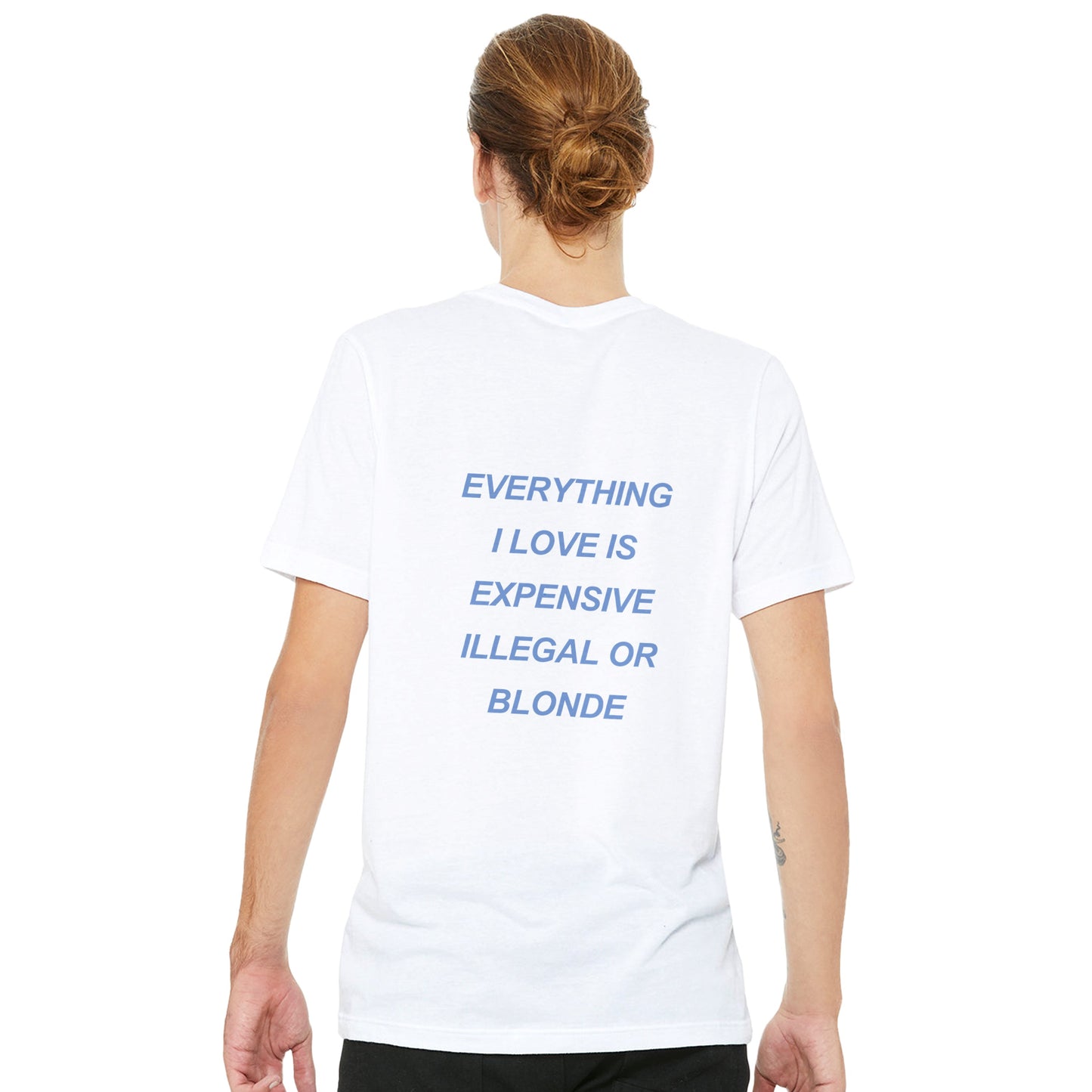 Everything I love is expensive, illegal or..." | T-Shirt