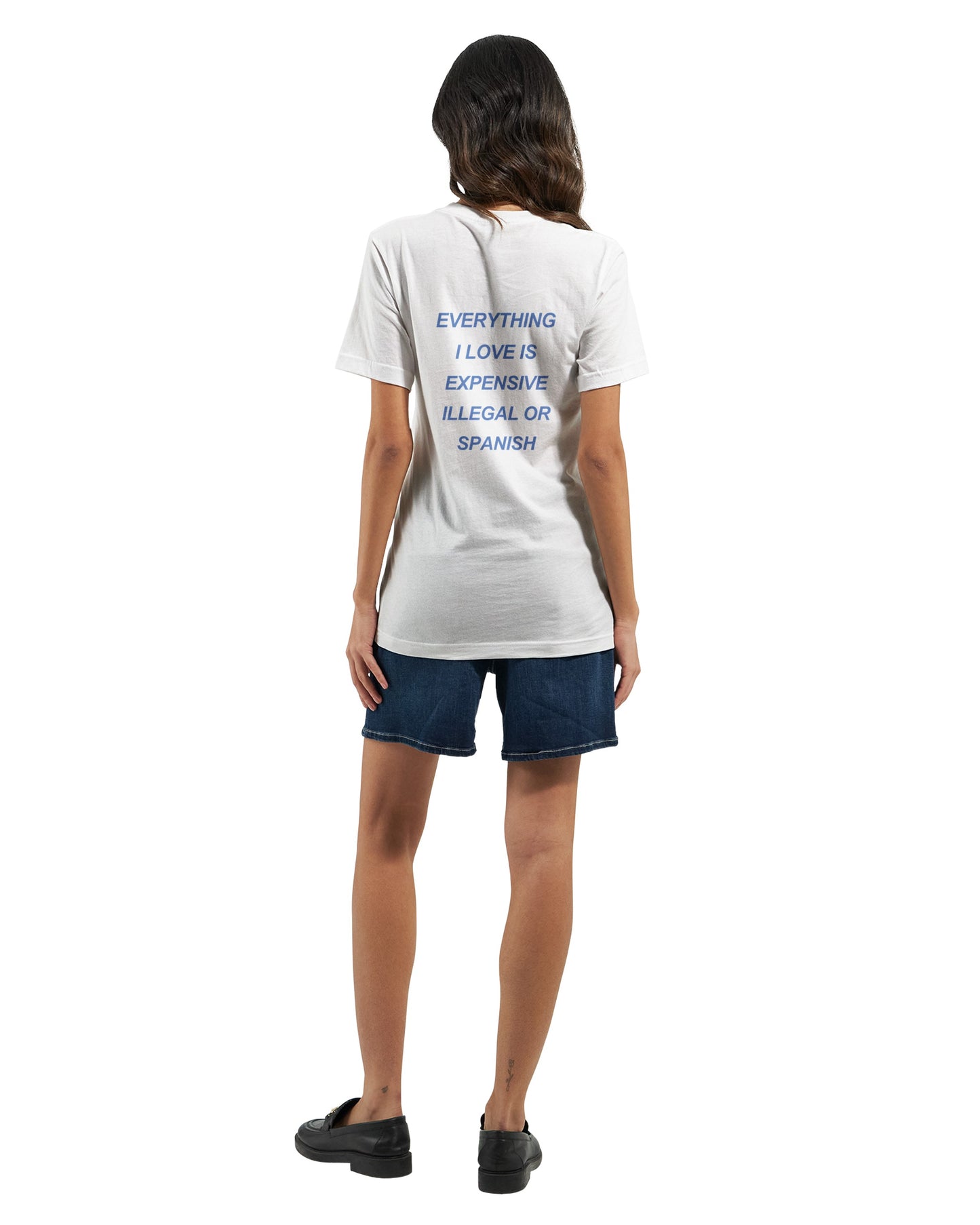 Everything I love is expensive, illegal or..." | T-Shirt