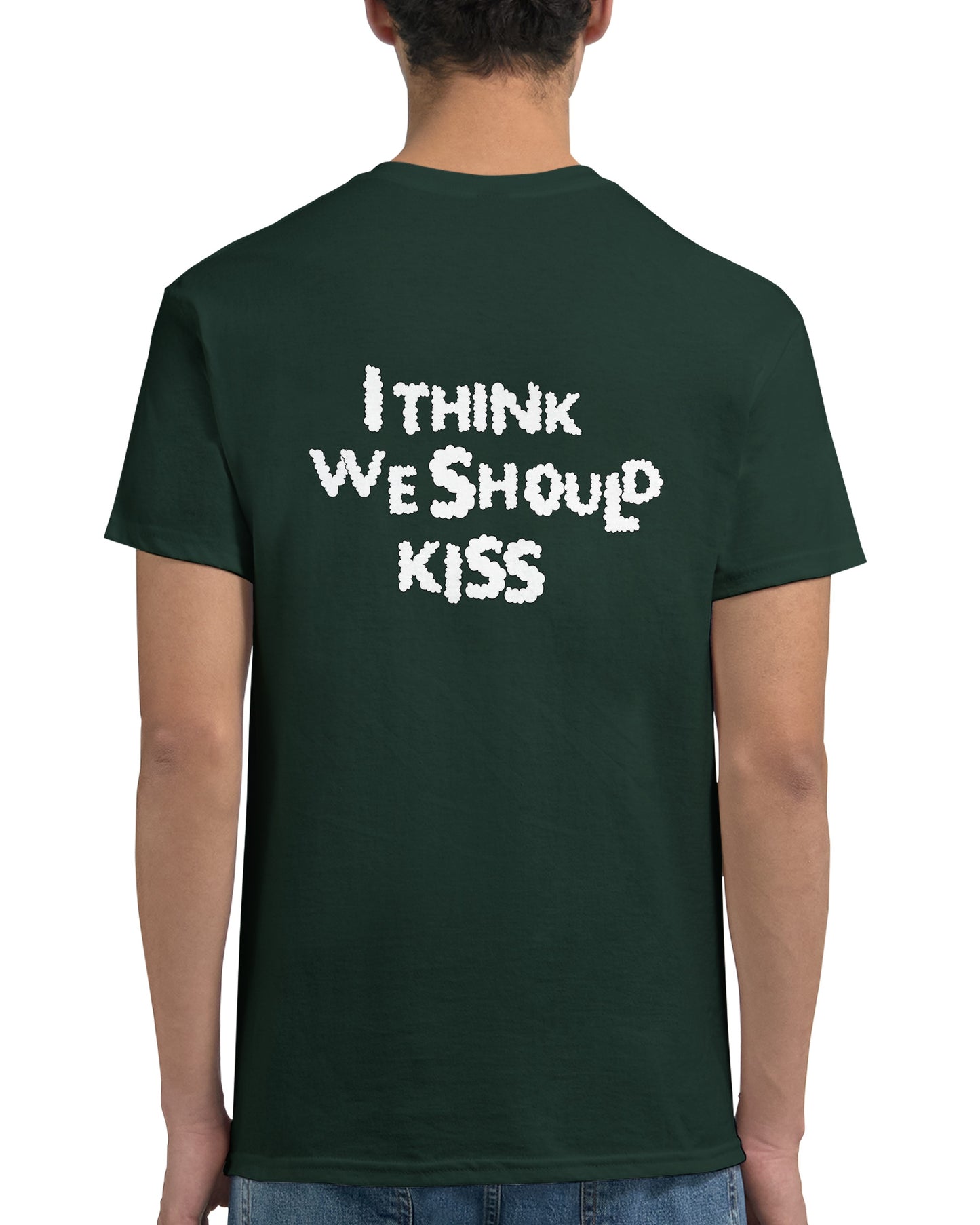 I Think We Should Kiss | Colored T-Shirt