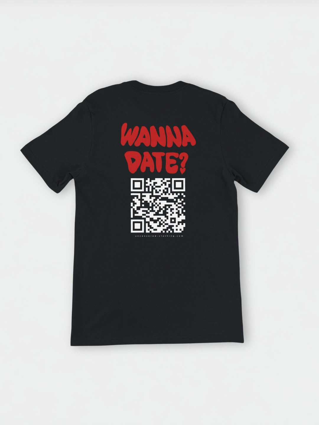 Wanna Date? (Custom IG) | T-Shirt