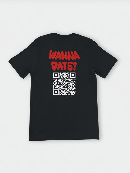 Wanna Date? (Custom IG) | T-Shirt