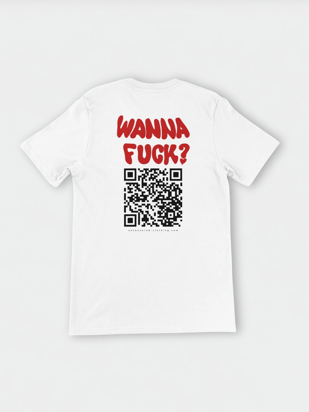 Wanna Fuck? (Custom IG) | T-Shirt