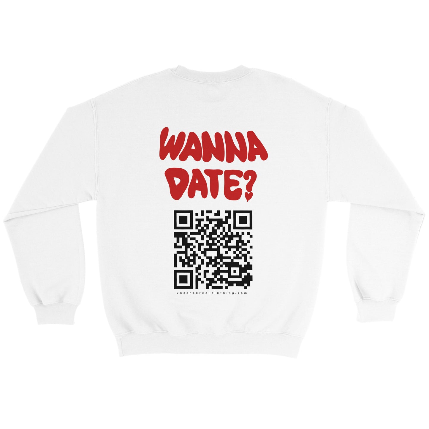 Wanna Date? (Custom IG) | Crewneck