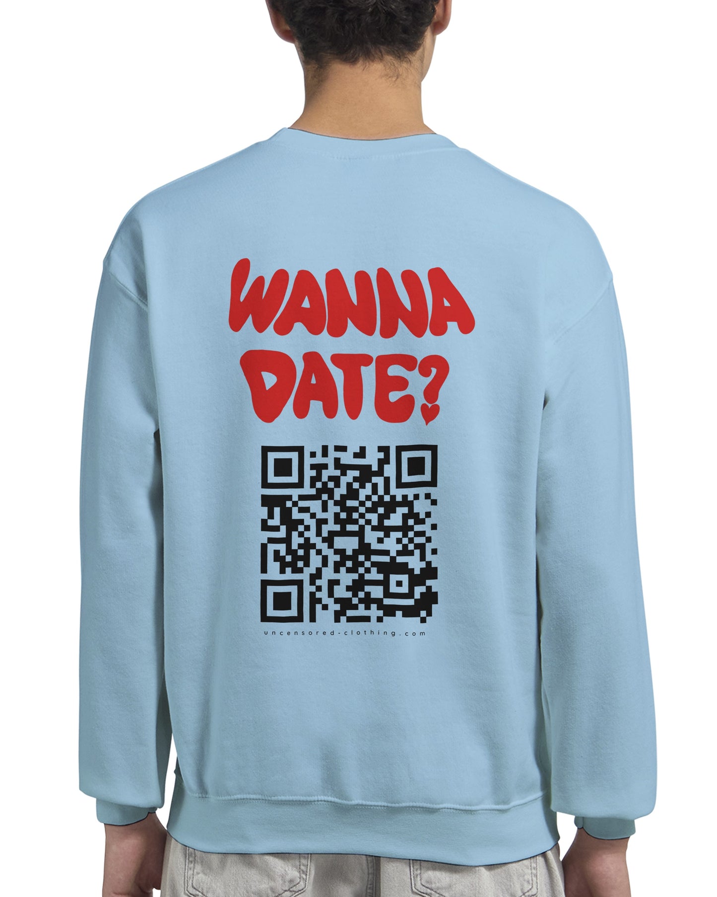 Wanna Date? (Custom IG) | Crewneck