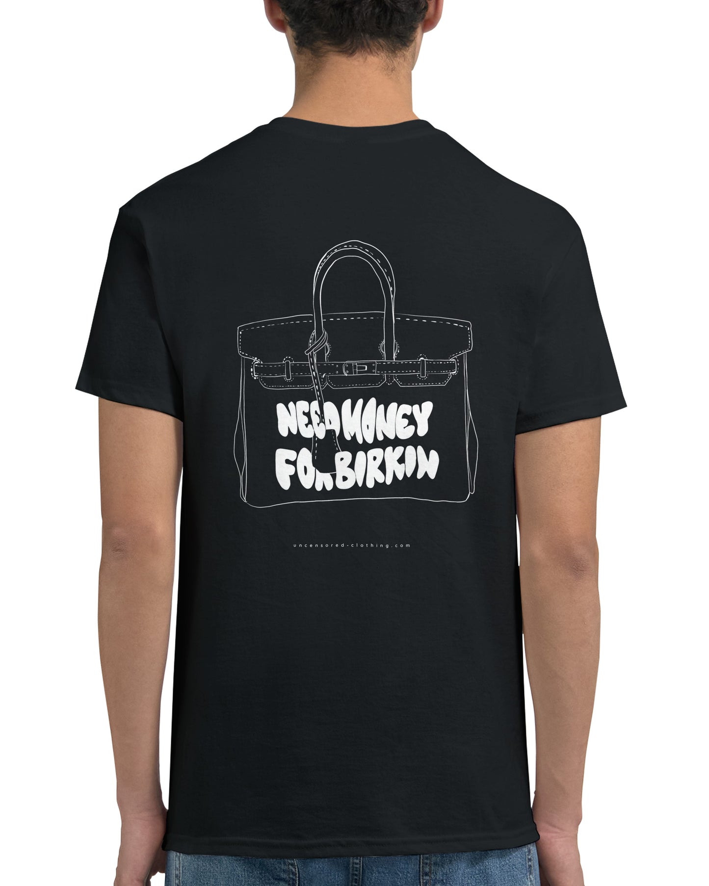 Need Money for Birkin | T-Shirt