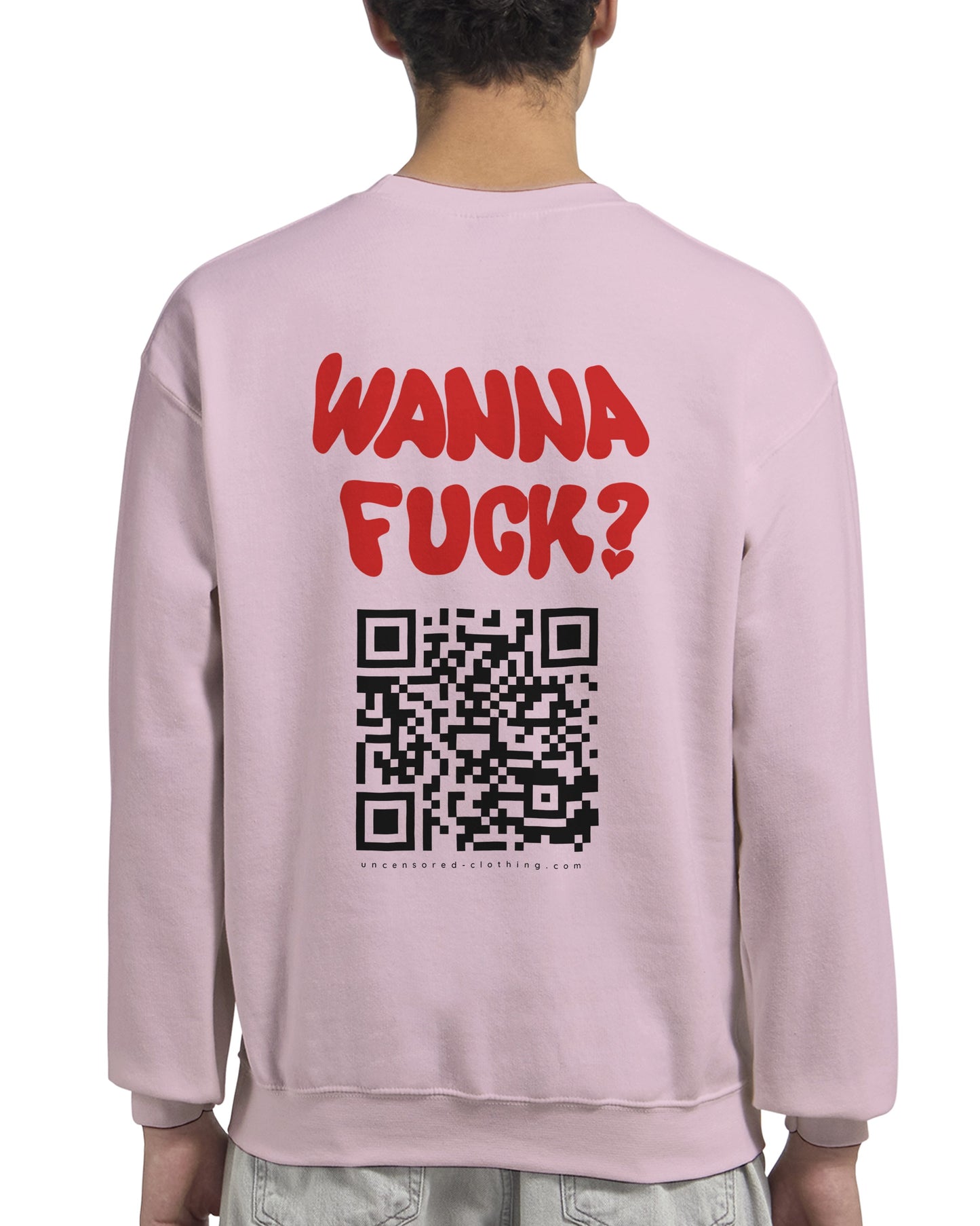 Wanna Fuck? (Custom IG) | Crewneck