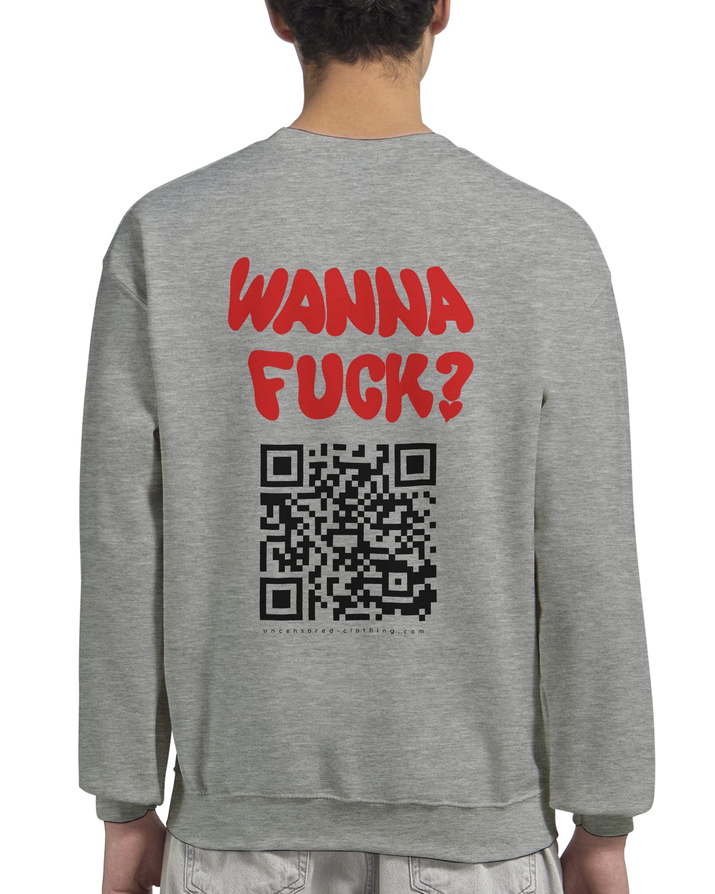 Wanna Fuck? (Custom IG) | Crewneck